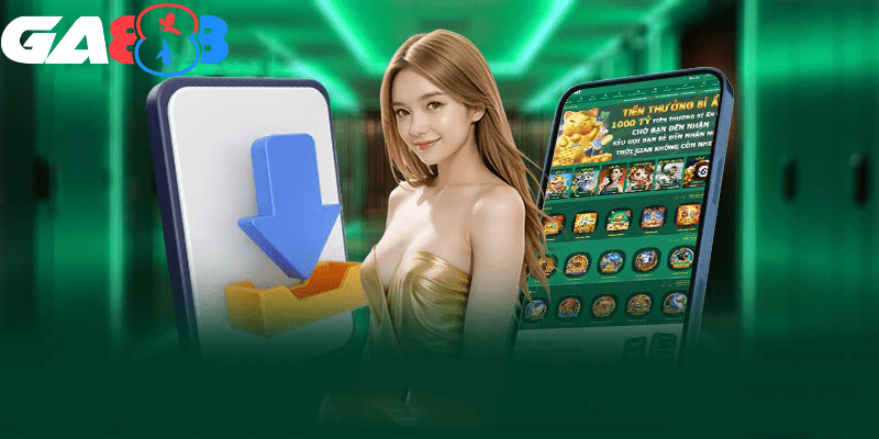 Tải ứng dụng GA888 đơn giản